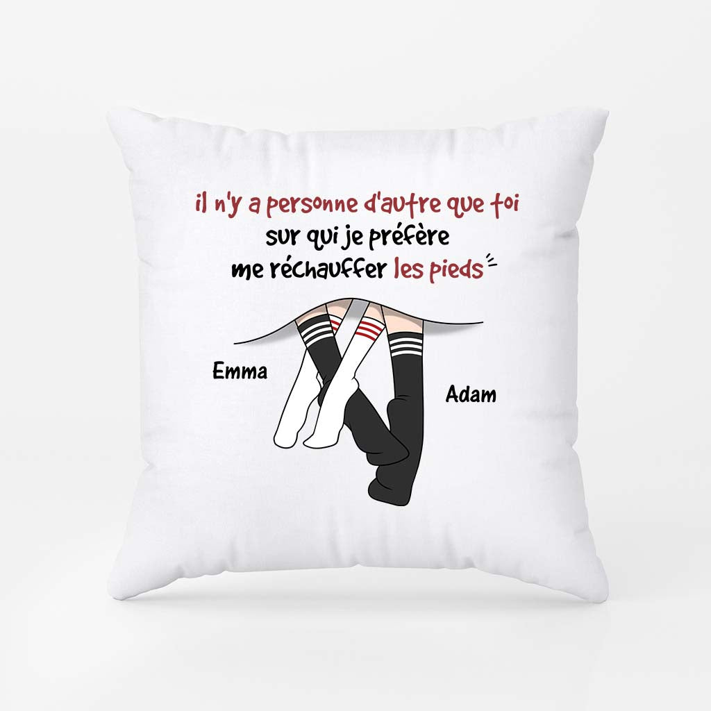 3724PFR2 il ny a personne dautre sur qui je prefere rechauffer mes pieds que toi coussin pour couple personnalise_ad97a398 aef5 4388 9a78 548a910ef7b2