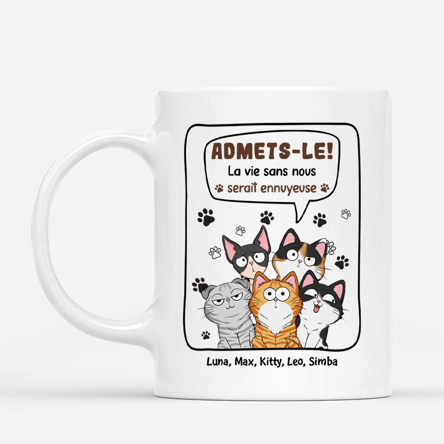 4128MFR1 mug personnalise la vie serait ennuyeuse sans nous chat mignon 4128mtl8c