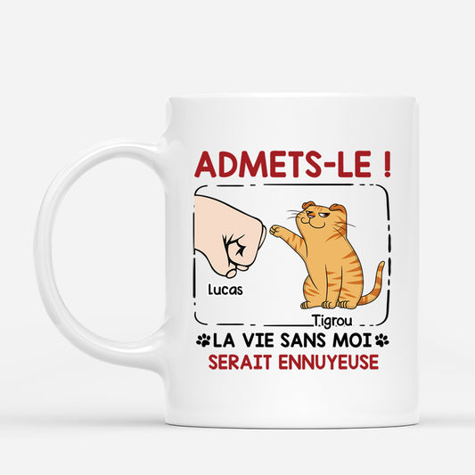 4234MFR1 mug personnalise avec chat la vie serait ennuyeuse sans nous 4234m3t3d