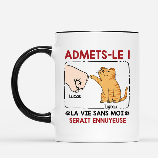 4234MFR2 mug personnalise avec chat la vie serait ennuyeuse sans nous 4234m3t3d