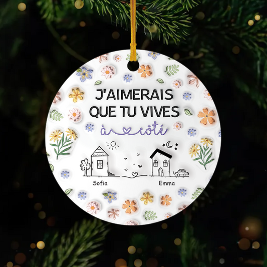 4377OFR1 effet dimpression 3d ornement ceramique personnalise jaimerais que tu habites a cote fleur 4377o3t5f