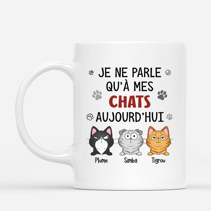 6179MFR1 mug personnalise je ne parle qu_a mes chats aujourd_hui 6179m3qmd