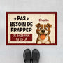 7285DFR1 paillasson personnalise chien pas besoin de frapper je sais 7285d8kcc