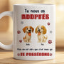 8895MFR2 tasse personnalisee chien c_est moi qui te possede 8895msdkc