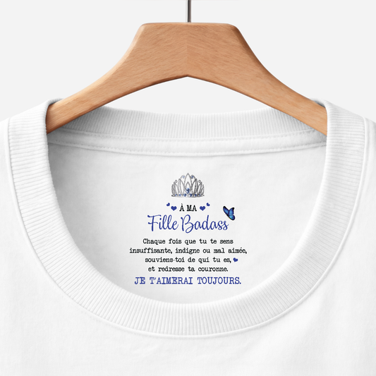 8943AFR1 tee shirt blanc personnalise avec message a l_interieur du col pour femme cadeau ma fille badass 8943aasfra